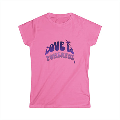 Love is Powerful Ladies Softstyle T-Shirt